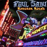 Bangkok Rules Lyrics Paul Sabu