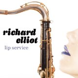 Lip Service Lyrics Richard Elliot