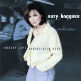 Nobody Love Nobody Gets Hurt Lyrics Suzy Bogguss