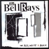 The Red, White & Black Lyrics The Bellrays