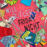 Friday Night Lyrics Will Butler