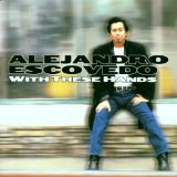 With These Hands Lyrics Alejandro Escovedo