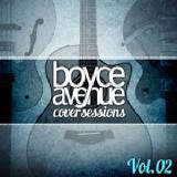 Cover Sessions, Vol. 2 Lyrics Boyce Avenue