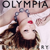 Olympia Lyrics Bryan Ferry