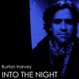 Into the Night Lyrics Burton Harvey