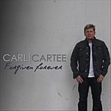 Forgiven Forever Lyrics Carl Cartee