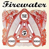 The Ponzi Scheme Lyrics Firewater