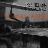 The Organ Grinder Lyrics Free Nelson MandoomJazz