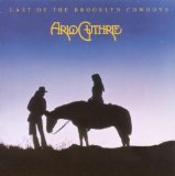 The Last Of The Brooklyn Cowboys Lyrics Guthrie Arlo