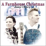 A Farmhouse Christmas Lyrics Joey + Rory