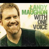 With One Voice Lyrics Landy Maughon