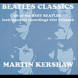 Beatles Classics Lyrics Martin Kershaw