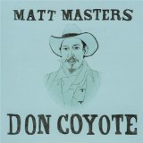 DON COYOTE Lyrics Matt Masters