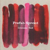 Crimson / Red Lyrics Prefab Sprout