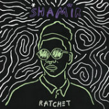 Ratchet Lyrics Shamir