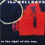 In the Light of the Sun Lyrics The Bellrays