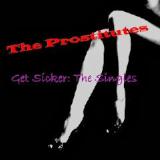 Get Sicker: The Singles Lyrics The Prostitutes