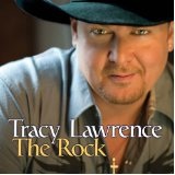The Rock Lyrics Tracy Lawrence