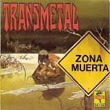 Zona Muerta Lyrics Transmetal