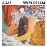 Fever Dream Lyrics Alias