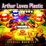 Special When Lit Lyrics Arthur Loves Plastic