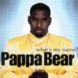 What's My Name Lyrics Bear Pappa