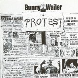 Protest Lyrics Bunny Wailer