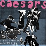 39 Minutesof Bliss Lyrics Ceasars