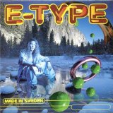 Made In Sweden Lyrics E-type