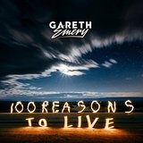 100 Reasons to Live Lyrics Gareth Emery