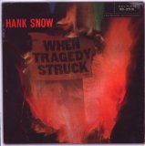 When Tragedy Struck Lyrics Hank Snow