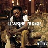 I'm Single (Single) Lyrics Lil Wayne