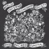 This Packed Funeral Lyrics The World Inferno Friendship Society