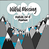 Molehills Out Of Mountains Lyrics Wilful Missing
