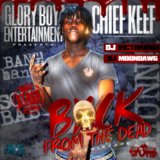 Back from the Dead (Mixtape) Lyrics Chief Keef