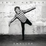 Smaller (Single) Lyrics Erik Hassle