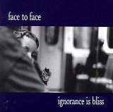 Ignorance Is Bliss Lyrics Face To Face