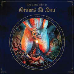The Curse That Is Lyrics GRAVES AT SEA