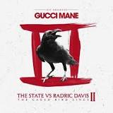 The State vs. Radric Davis II: The Caged Bird Sings Lyrics Gucci Mane