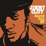 Sacred Fire (EP) Lyrics Jimmy Cliff