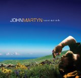 Heaven And Earth Lyrics John Martyn