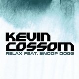 Relax (Single) Lyrics Kevin Cossom