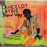 Blow Away Lyrics Lancelot Layne