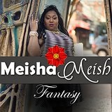 Fantasy Lyrics Meisha Meish