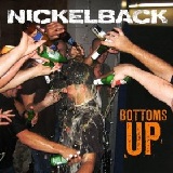 Bottoms Up (Single) Lyrics Nickelback