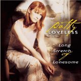 Long Stretch Of Lonesome Lyrics Patty Loveless