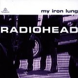 My Iron Lung Lyrics Radiohead
