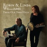 These Old Dark Hills Lyrics Robin & Linda Williams