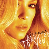 Addicted to You (Single) Lyrics Shakira
