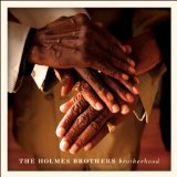 Brotherhood Lyrics The Holmes Brothers